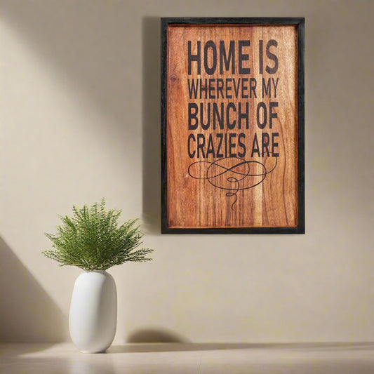 Wooden Wall decor , Quirky Wall art quotes - Crazies